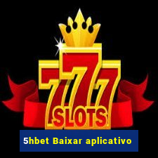 5hbet Baixar aplicativo